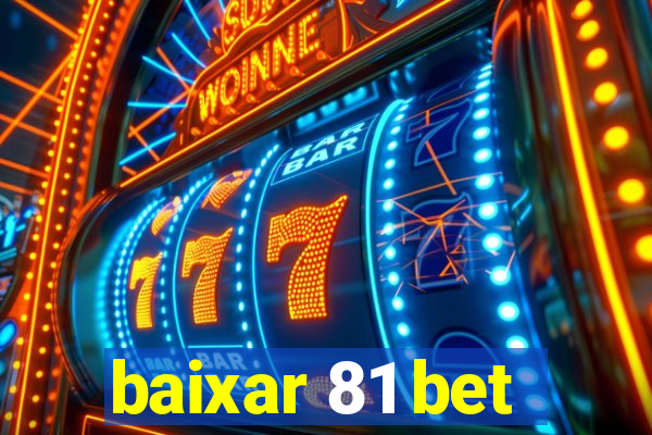 baixar 81 bet